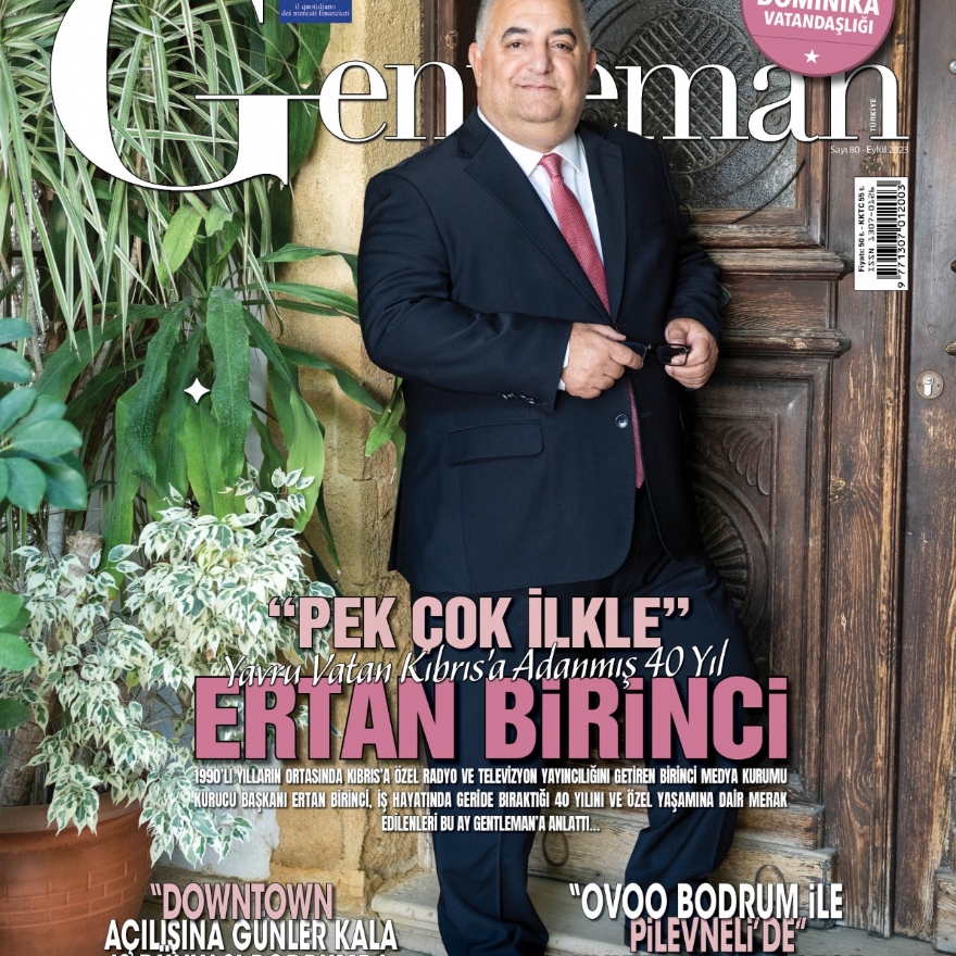 Ertan Birinci is in Gentleman Magazine with his 40-year Business Life